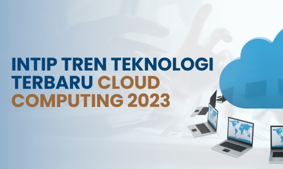 Tren Teknologi Cloud Computing